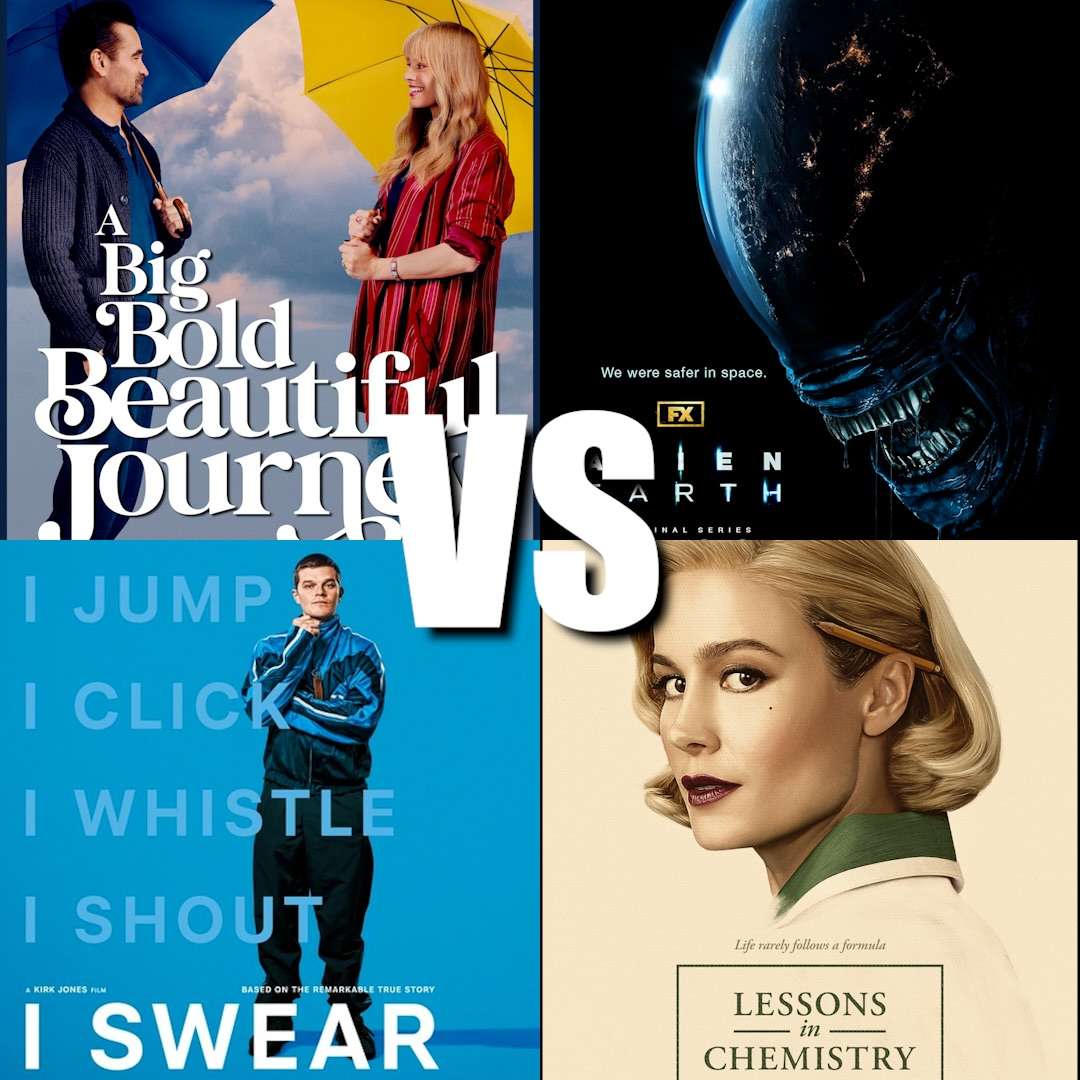 290. A Big Bold Beautiful Journey VS Alien Earth; I Swear VS Lessons In Chemistry