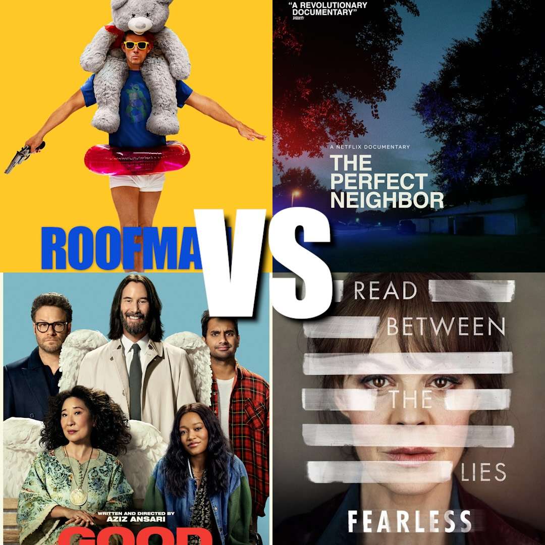 294. Roofman VS The Perfect Neighbour; Good Fortune Vs Fearless