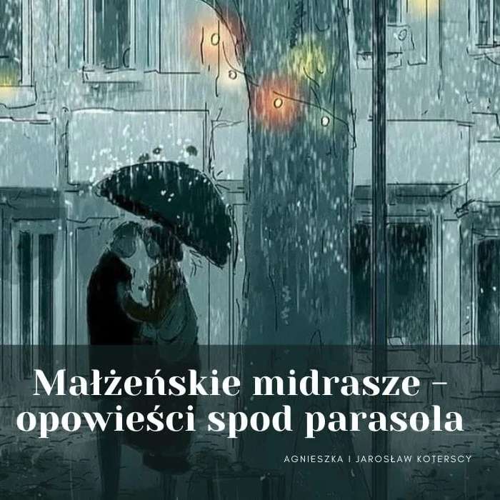 MAŁŻEŃSKIE MIDRASZE  –  opowieści spod parasola w Radio BOBOLA