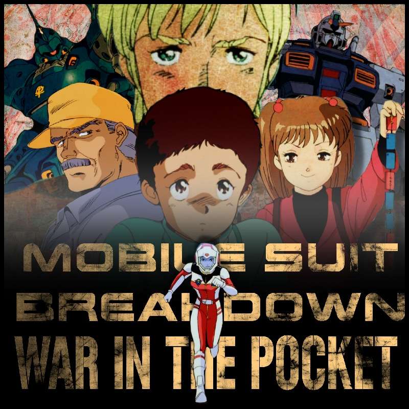 Mobile Suit Breakdown: the Gundam Podcast