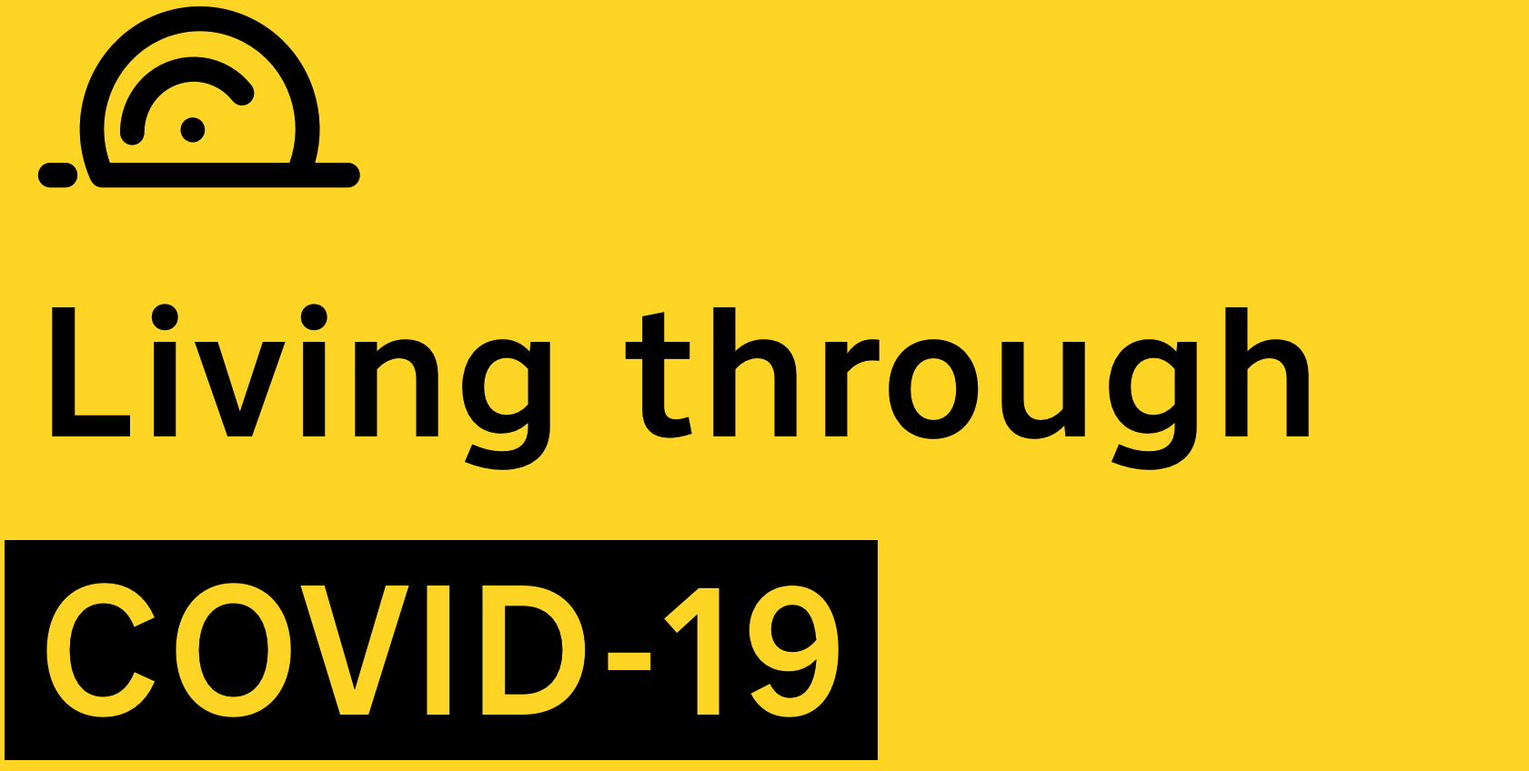 Living through COVID-19