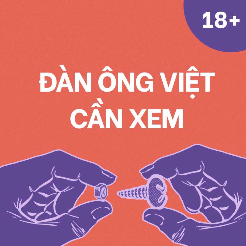Giáo Dục Giới Tính – Đàn Ông Việt Cần Xem Video Này 18+