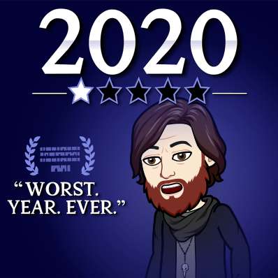 174 - 2020: the worst year ever, in review