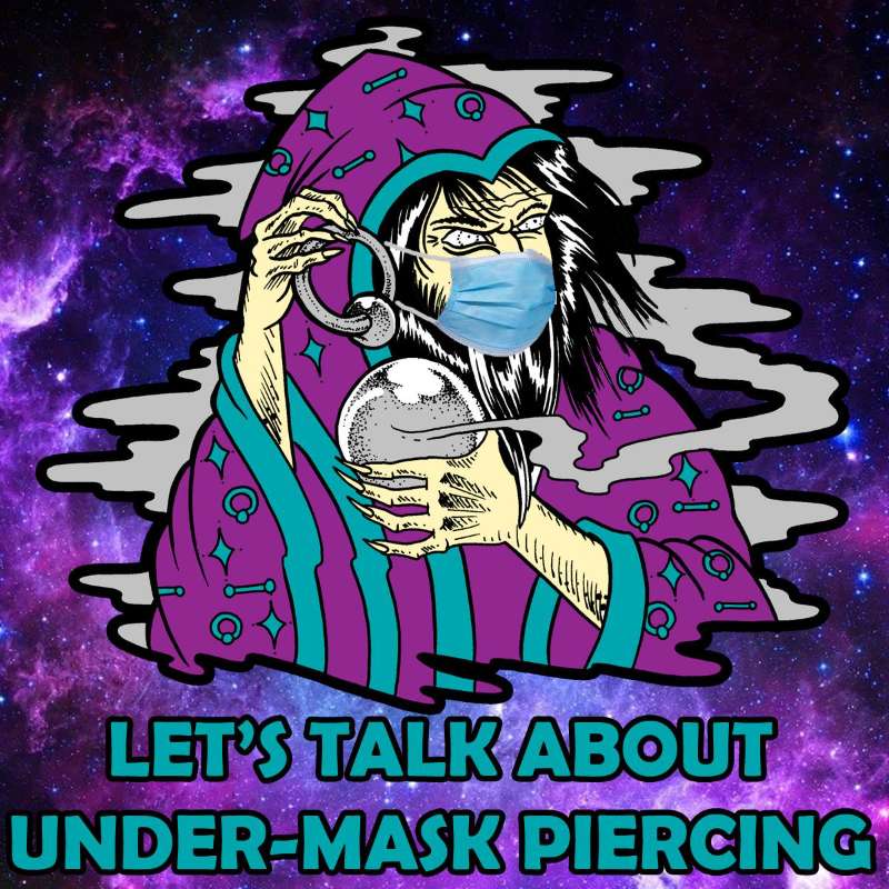 186 - Let's talk about under-mask piercing
