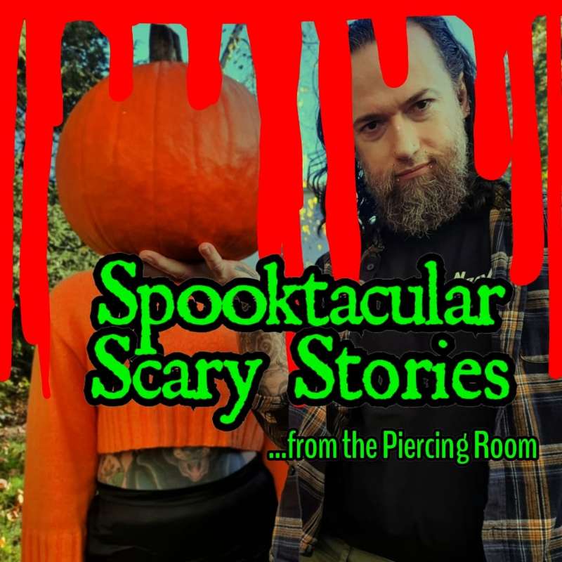 220 - Spooktacular scary stories from the piercing room episode artwork
