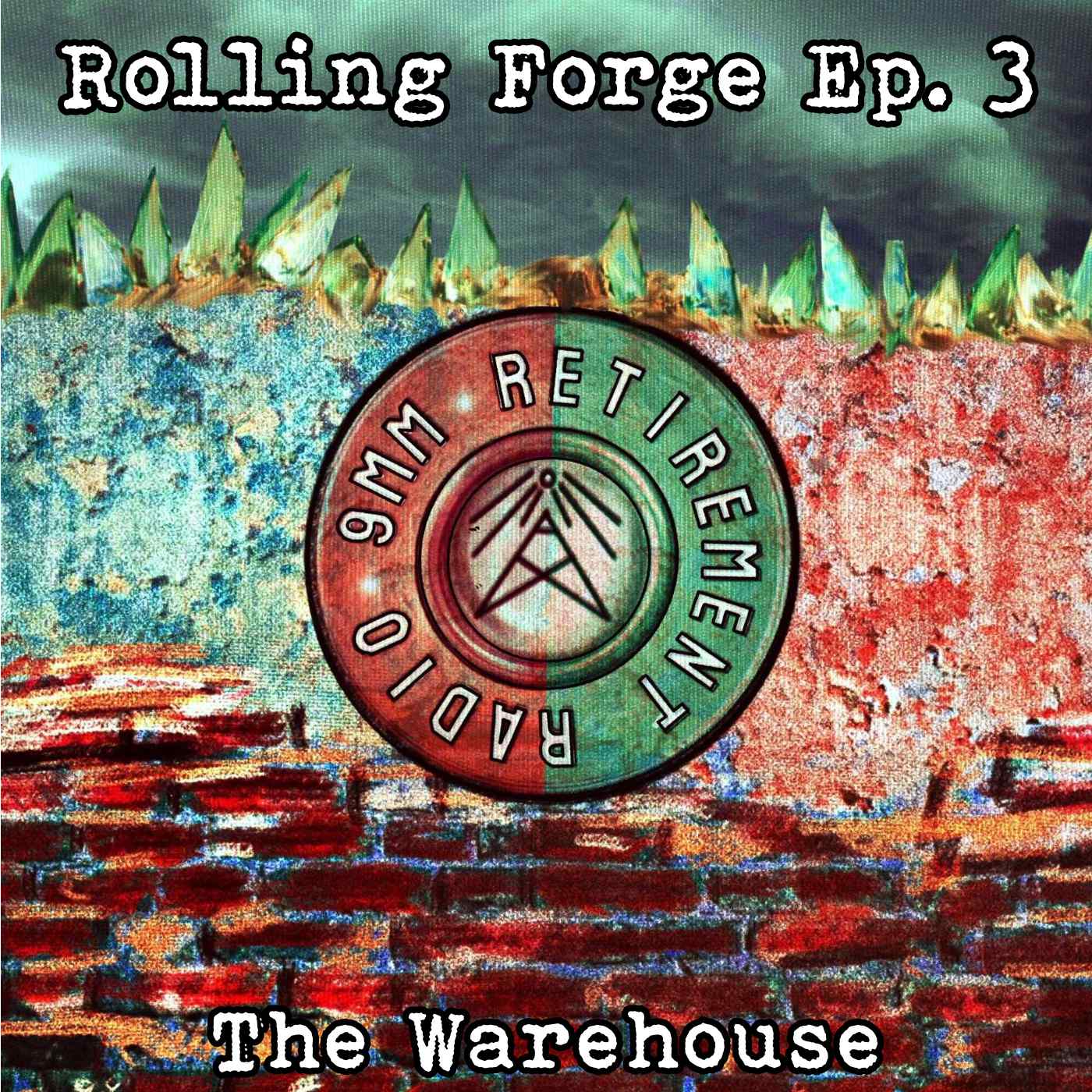 ROLLING FORGE Ep. 3 - The Warehouse