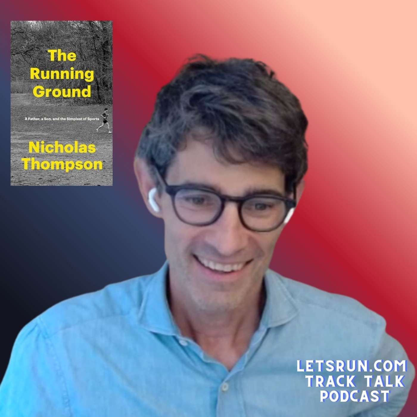 The Atlantic’s Nick Thompson on His New Book, Running Fast, Why We Run, and LetsRun.com The Atlantic’s Nick Thompson on His New Book, Running Fast, Why We Run, and LetsRun.com