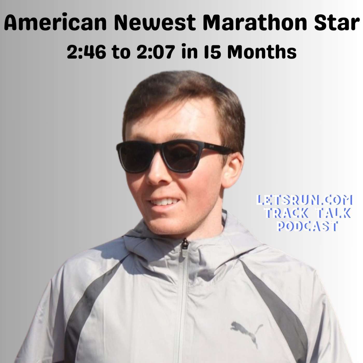 From 2:46 to 2:07 in 15 Months: (Guest) Ethan Shuley On How He Became America's 6th Fastest Marathoner From 2:46 to 2:07 in 15 Months: (Guest) Ethan Shuley On How He Became America's 6th Fastest Marathoner