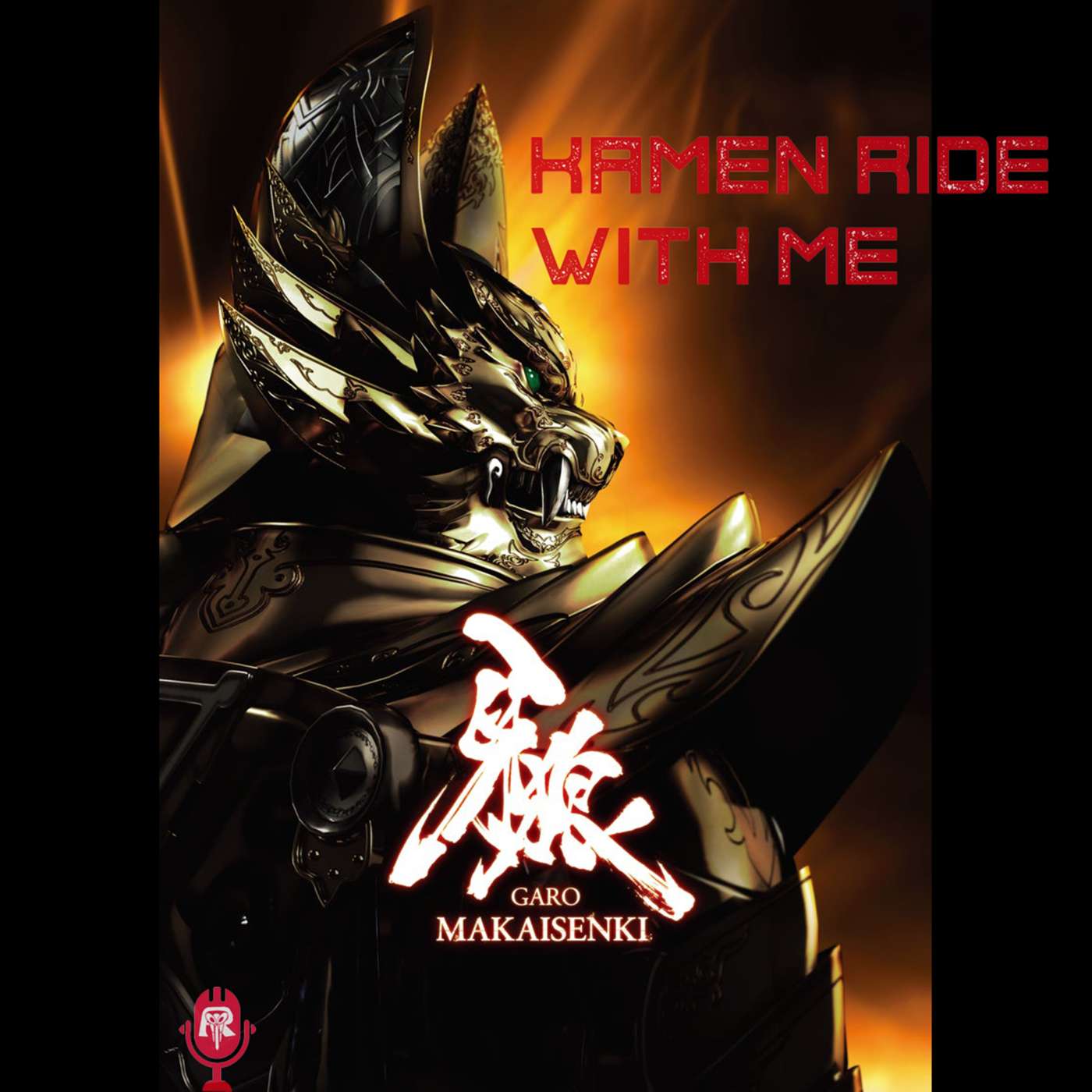 Kamen Ride With Me: A Kamen Rider Podcast