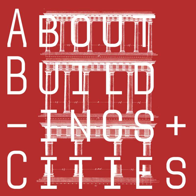 About Buildings + Cities
