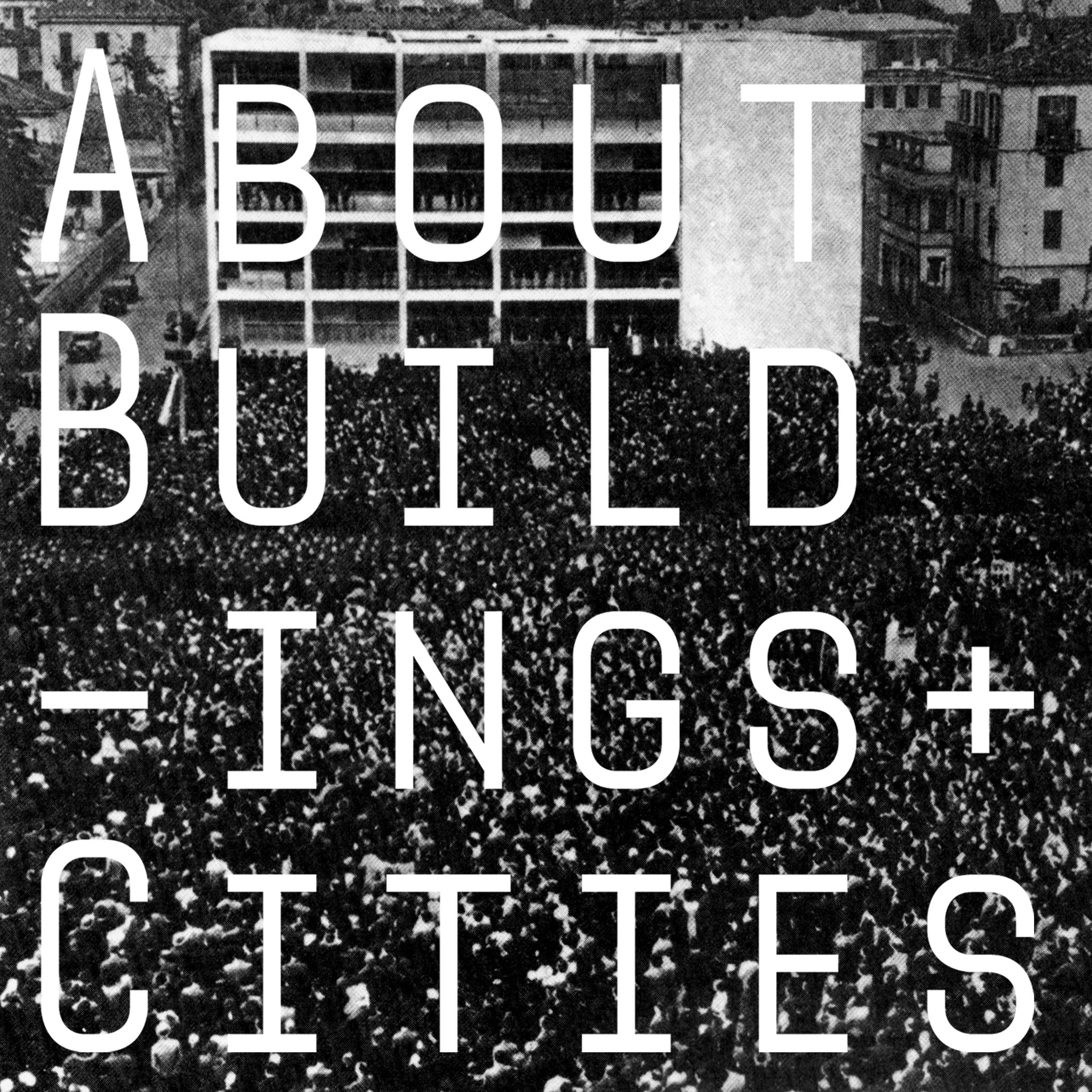 About Buildings + Cities
