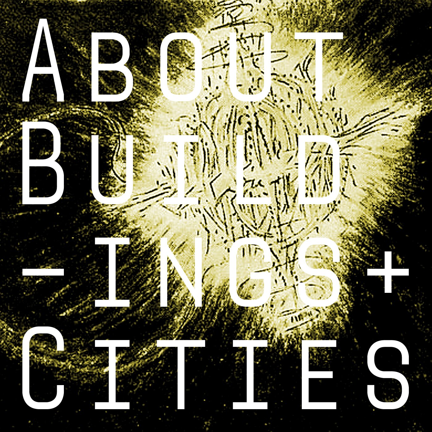 About Buildings + Cities