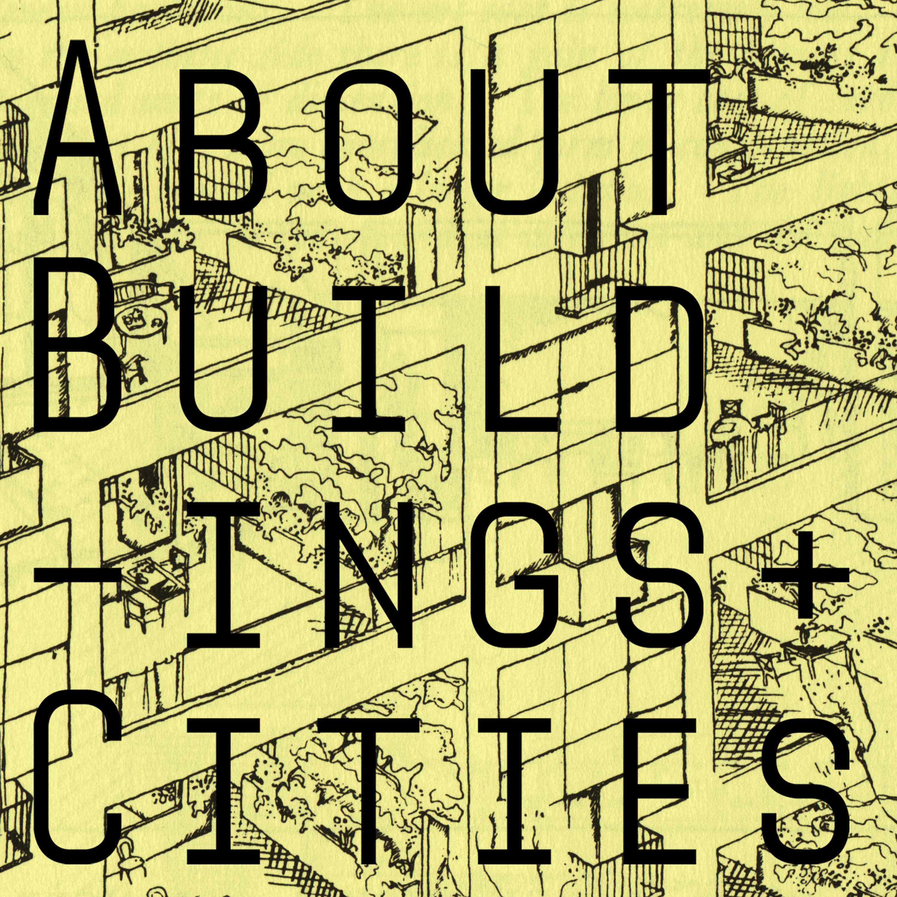 About Buildings + Cities