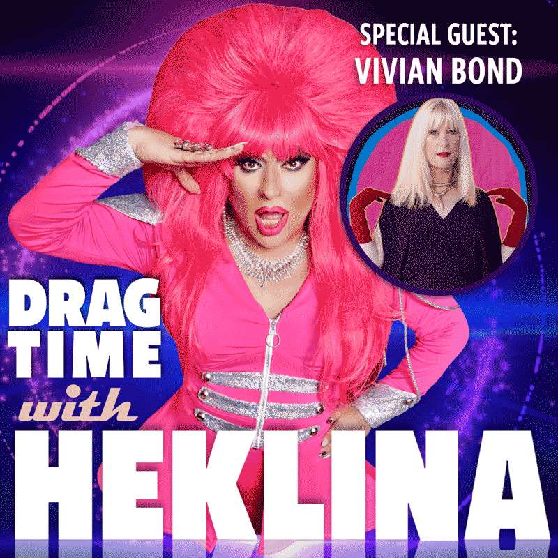 Drag Time with Heklina