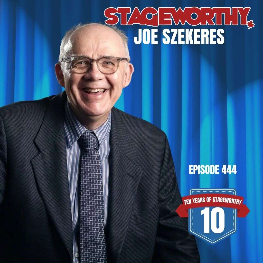 From Teacher to Director to Theatre Critic with Joe Szekeres From Teacher to Director to Theatre Critic with Joe Szekeres
