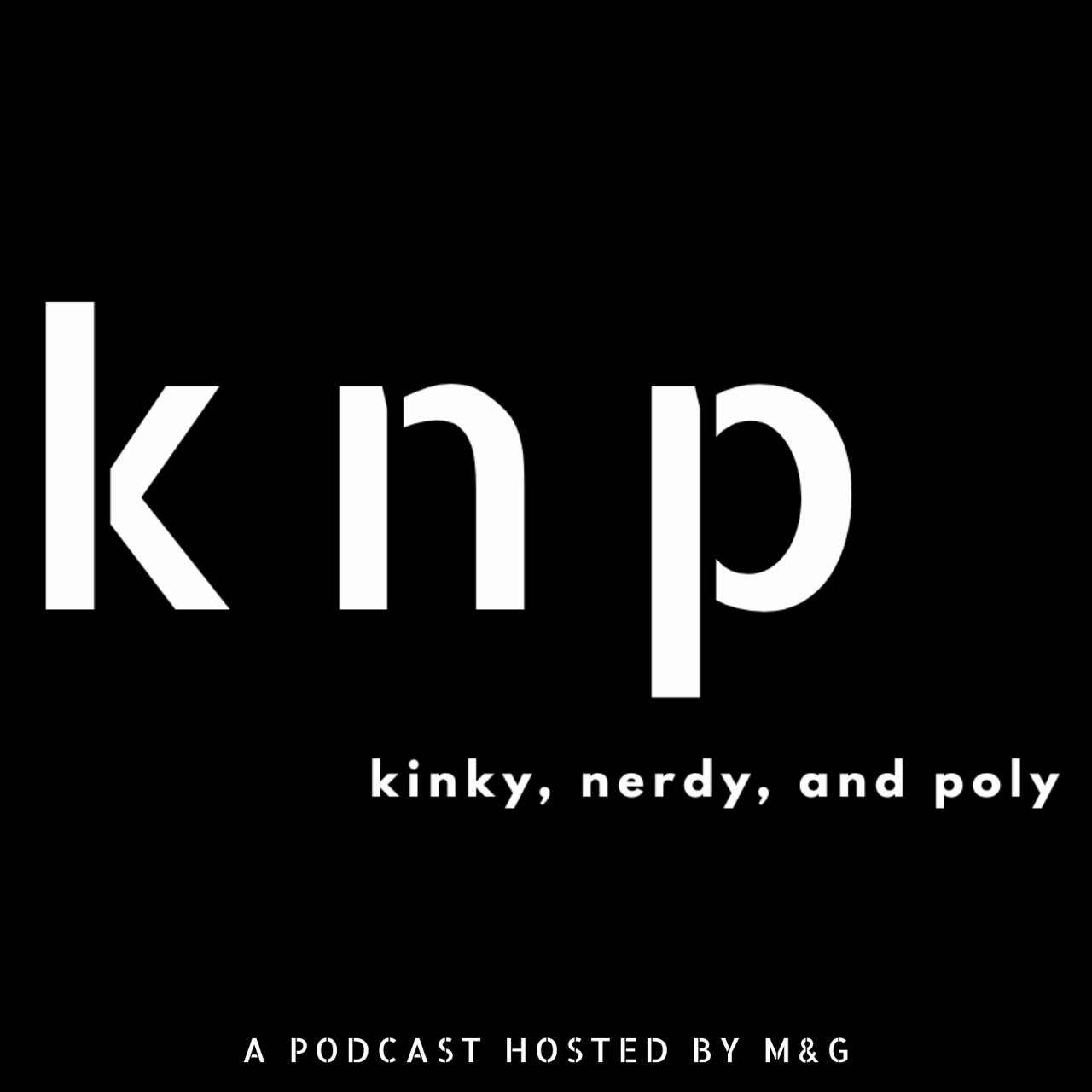 Kinky, Nerdy, and Poly