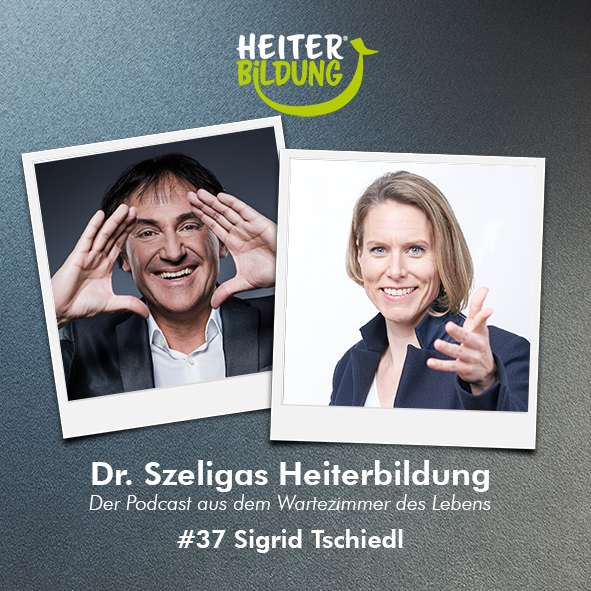 #37 – mit Sigrid Tschiedl