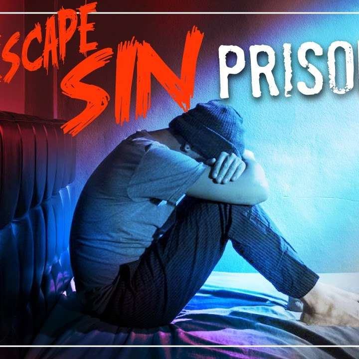 Escaping the Prison you love: Breaking free from habitual sin (Heb 10:26)