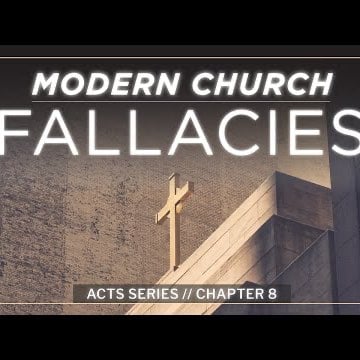 ╫ Modern Church Fallacies Revealed - Acts Series (Chapter 8) [PODCAST]