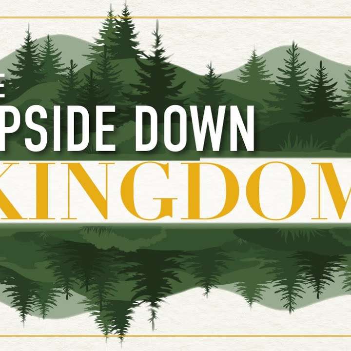 The Coming Upside Down Kingdom: The least & greatest will not be who we expect [PODCAST]