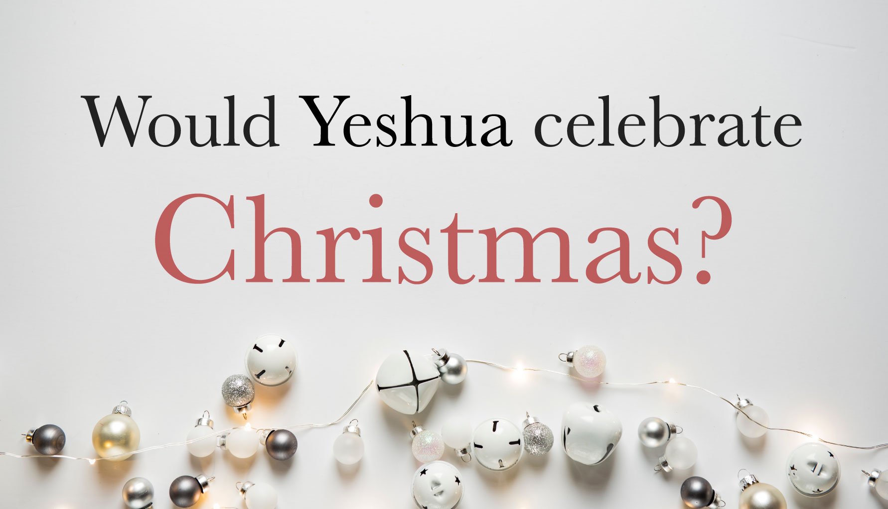 ╫ Why I’m not celebrating Christmas this year [PODCAST]