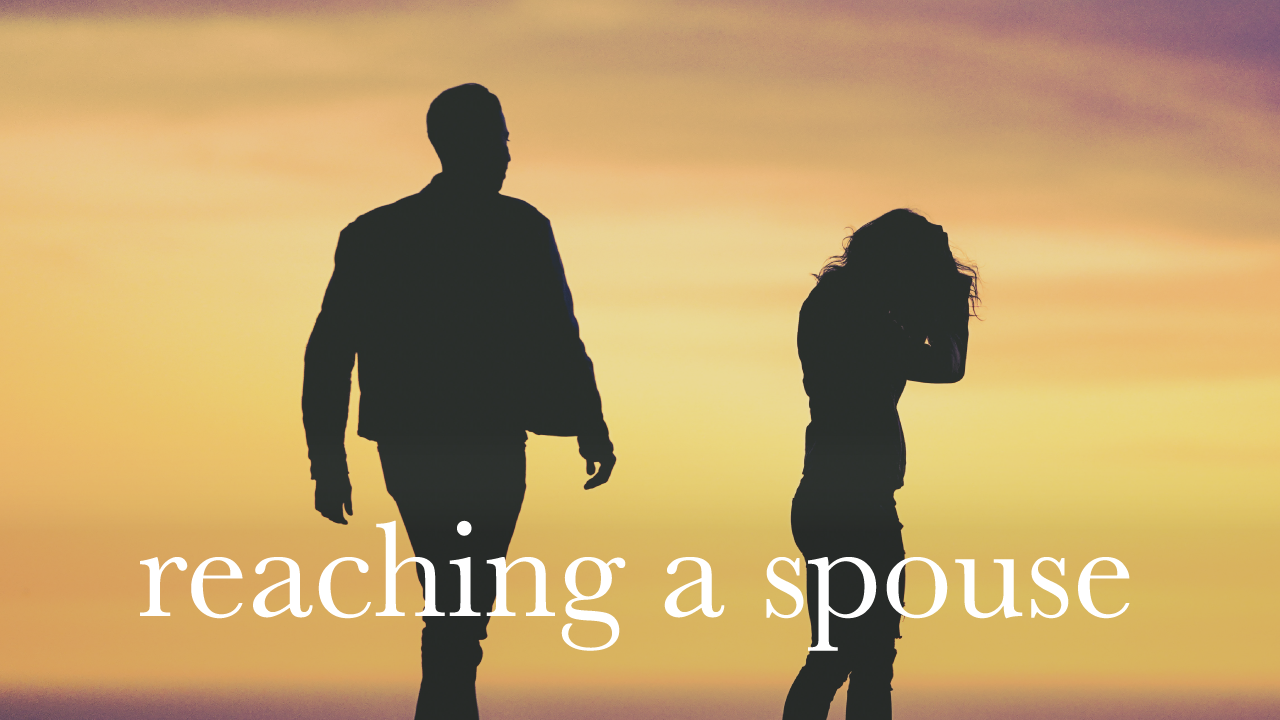 ╫ Reaching a Spouse with Truth - 4 Important Points [PODCAST]