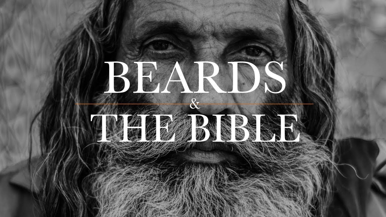 ╫ Beards & The Bible: Can Men Shave? [PODCAST]