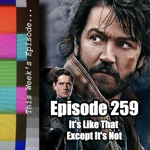 This Week’s Episode Ep. 259: It’s Like That Except It’s Not episode artwork