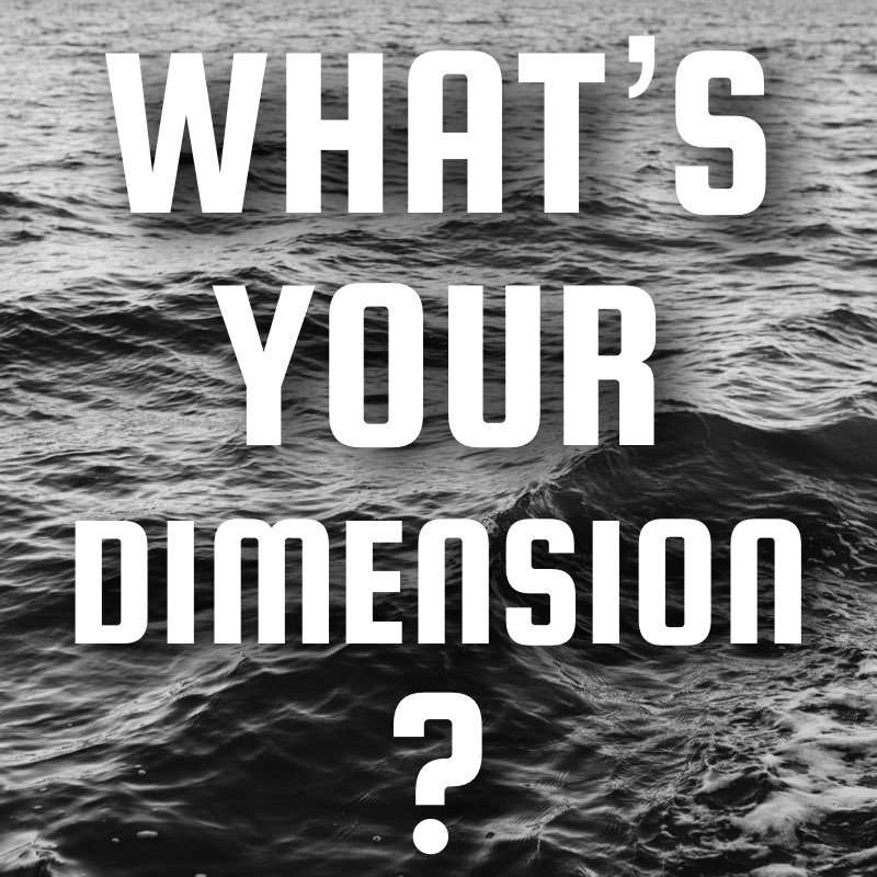 What's Your Dimension?