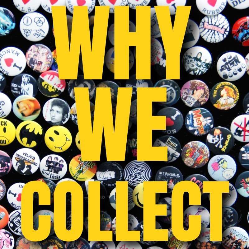 Why We Collect