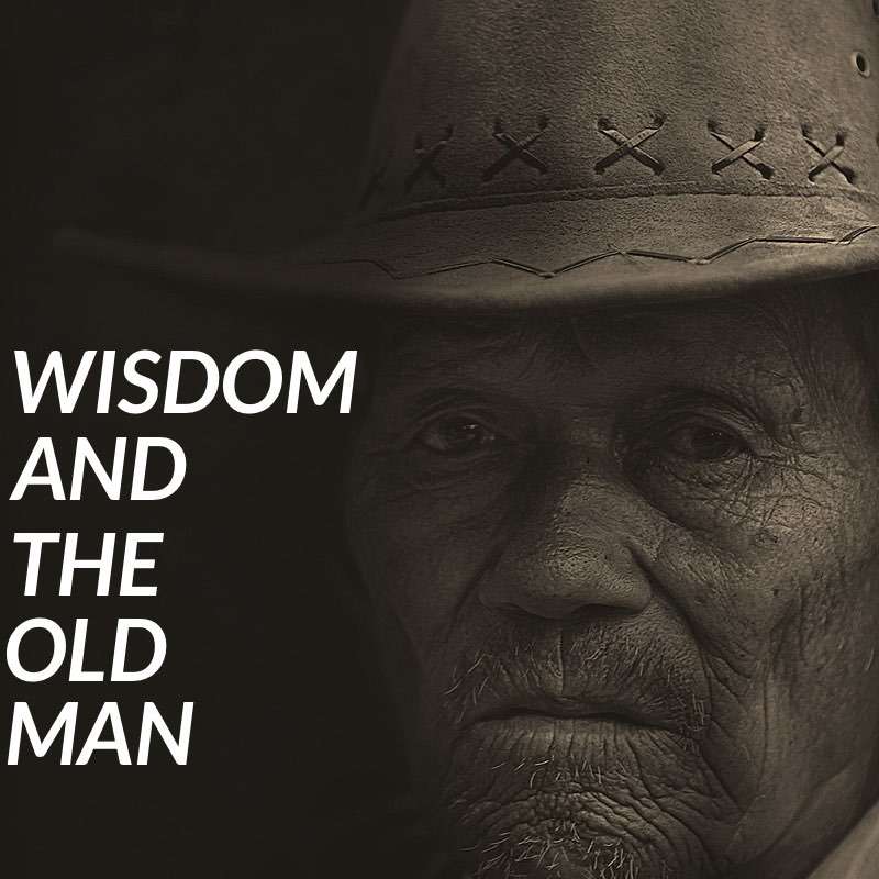 Wisdom And The Old Man