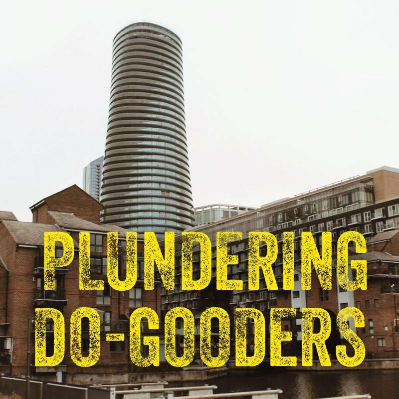 Plundering Do-Gooders