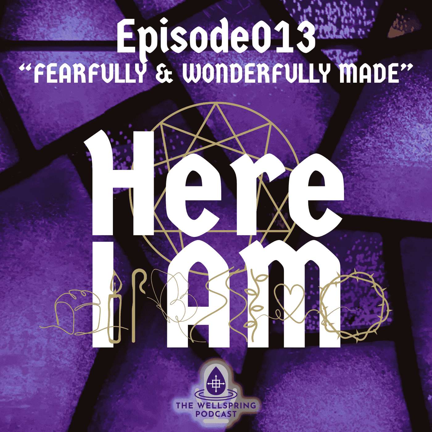 S3E13 - Here I Am - Episode 013: Fearfully and Wonderfully Made - Being Known S3E13 - Here I Am - Episode 013: Fearfully and Wonderfully Made - Being Known