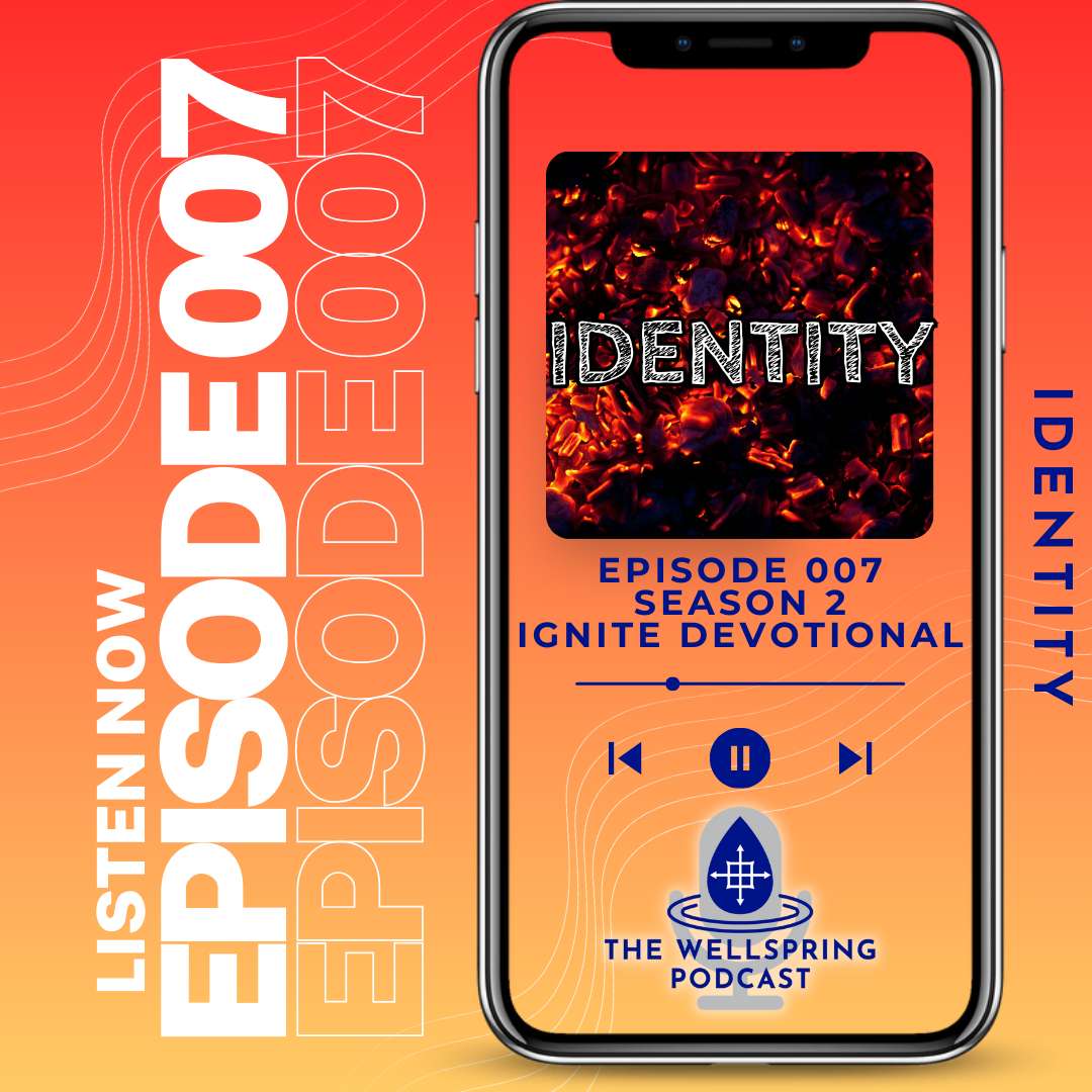 S2E7 - IGNITE - Episode 007: Identity