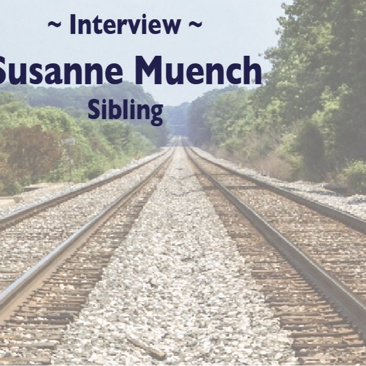 S1E4 - Ep4. - Interview with Suzanne Muench - A Sibling's Perspective
