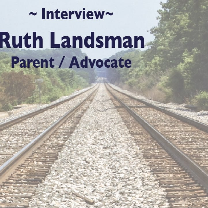 S1E3 - Ep 3 - Interview With Ruth Landsman, Parent / Advocate