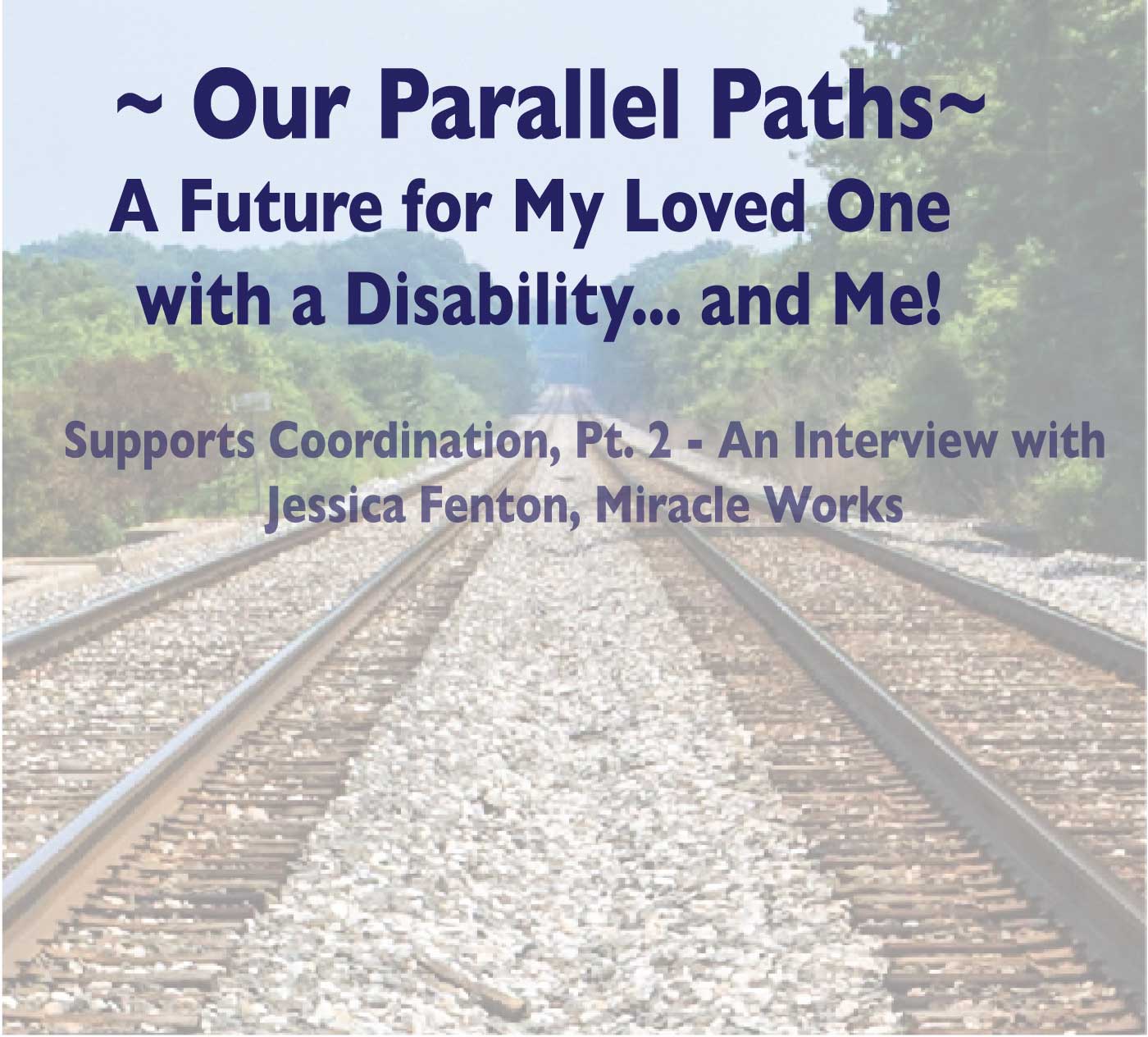 S4E2 - Supports Coordination - An Interview with Jessica Fenton, Part 2