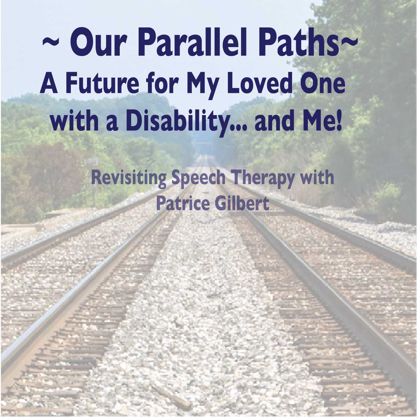 S4E5 -  Revisiting Speech Therapy with Patrice Gilbert