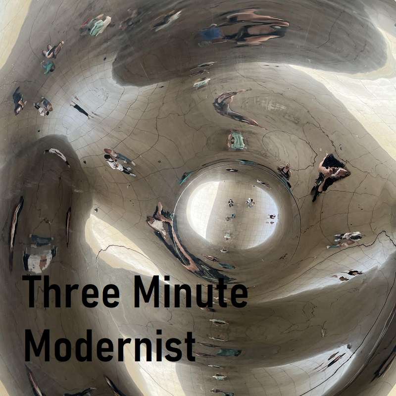 Three Minute Modernist