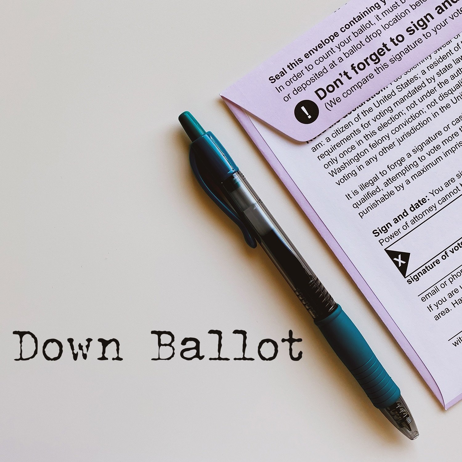 Introducing Down Ballot Introducing Down Ballot