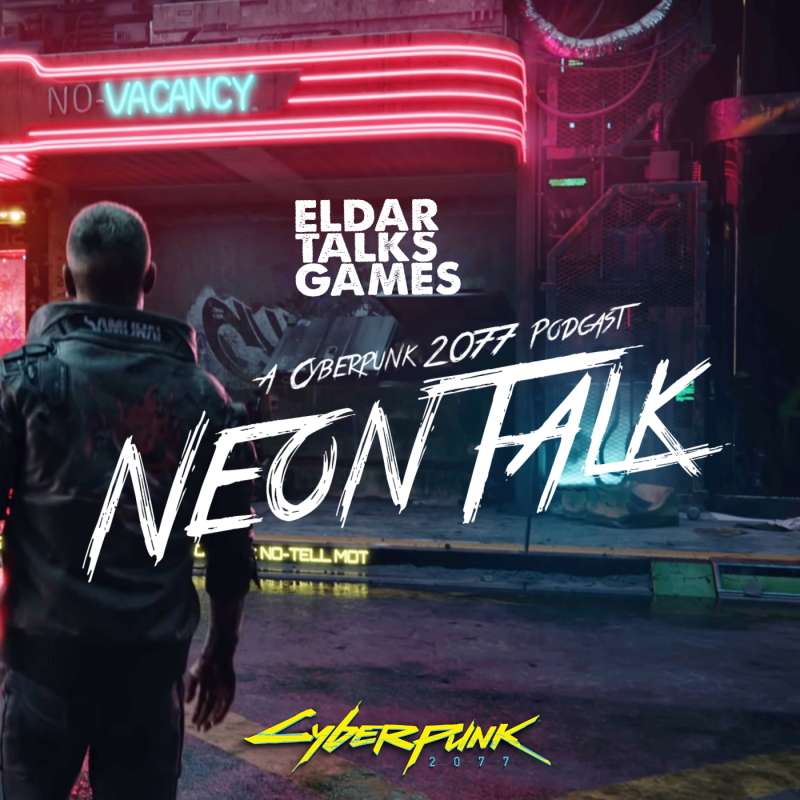 Ep.1 – Priming the Coils (Cyberpunk 2077 February Update)