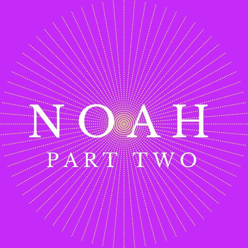 S1E5 - Noah: Part 2