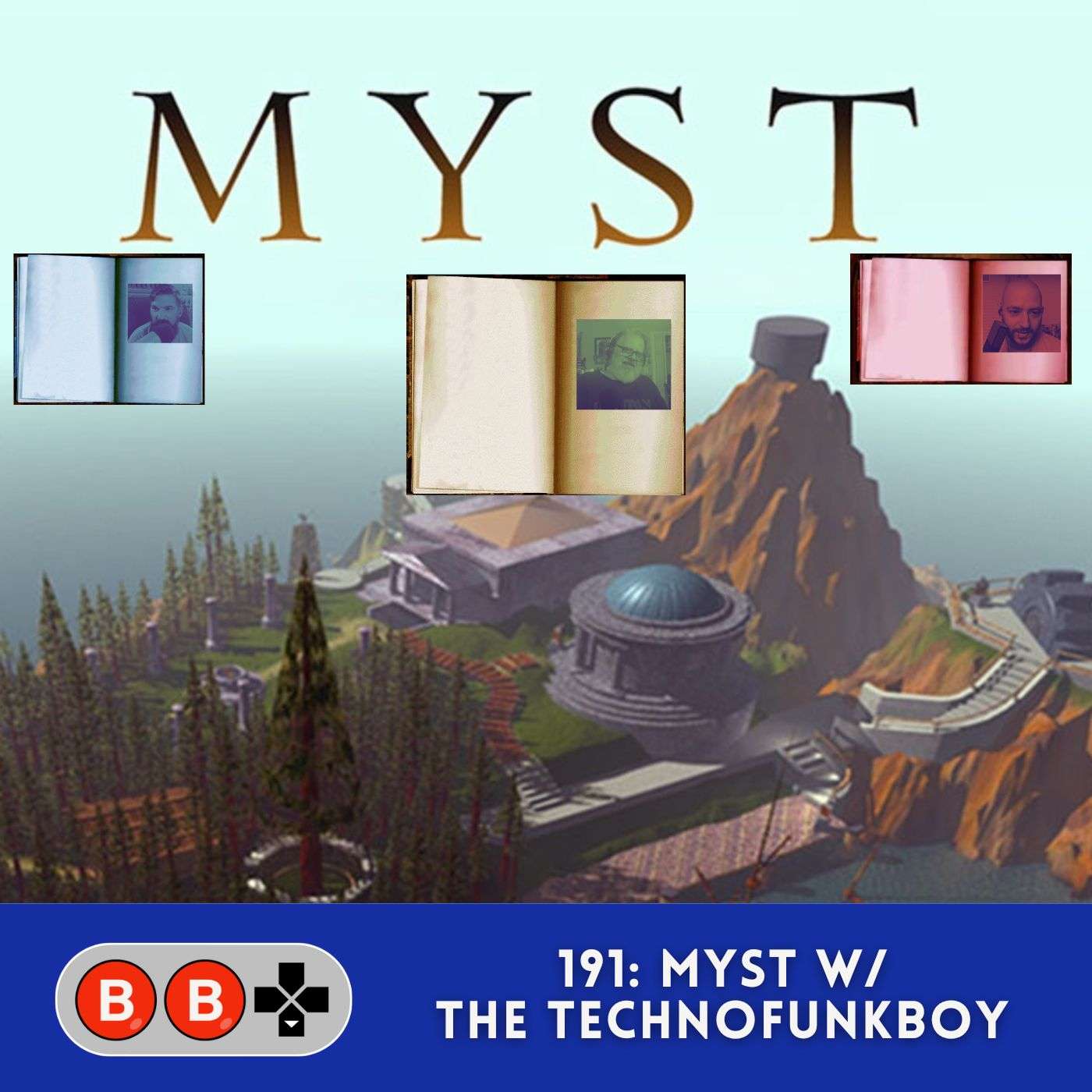 191: Myst (w/ the TechnoFunkBoy)