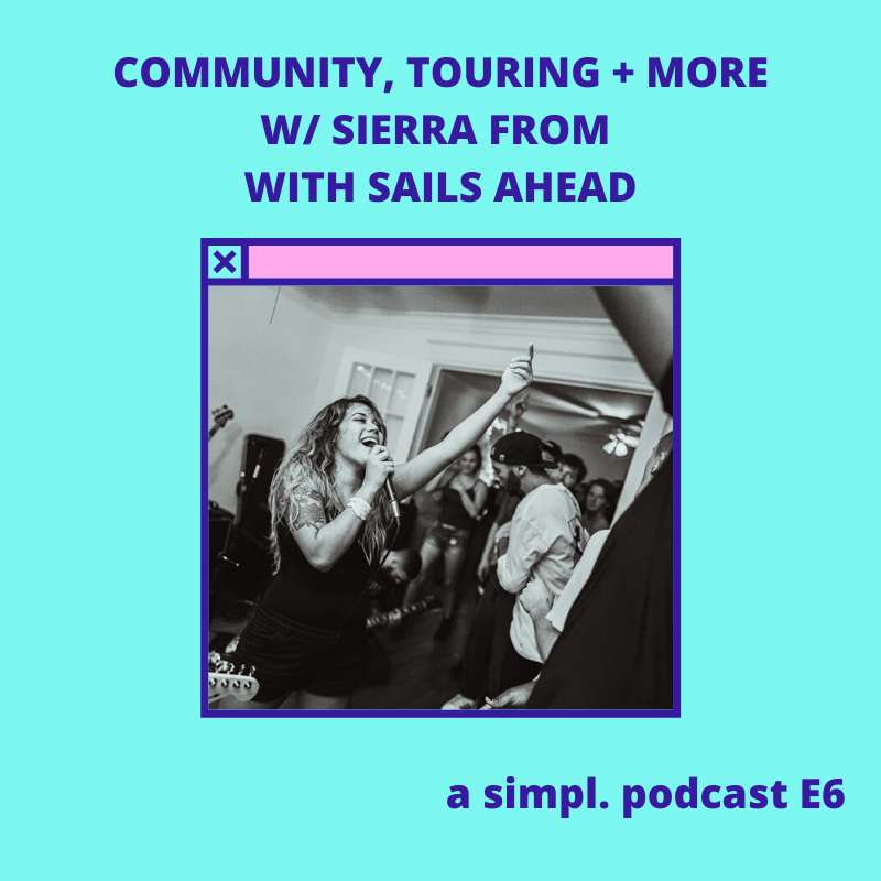 E6 Community, Touring + More w/ Sierra From With Sails Ahead