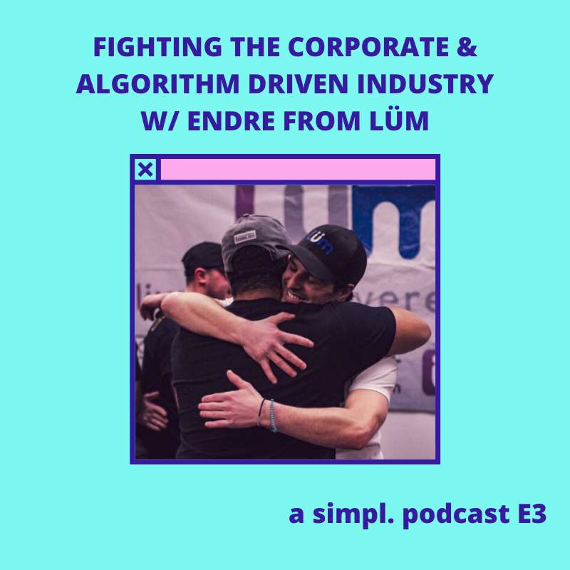 E3 Fighting the Corporate & Algorithm Driven Industry w/ Endre From LÜM