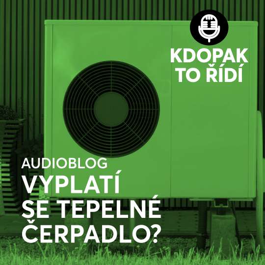 Audiočlánek: Vyplatí se tepelné čerpadlo?