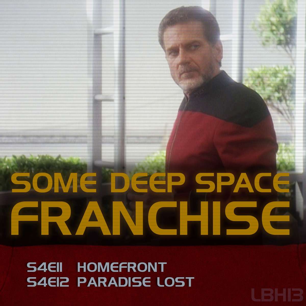 #13 – Some Deep Space Franchise (HOMEFRONT/PARADISE LOST)
