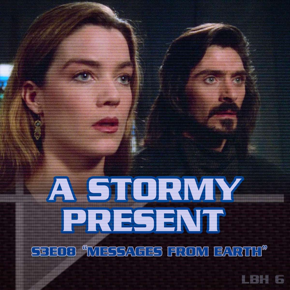 #6 – A Stormy Present (MESSAGES FROM EARTH)