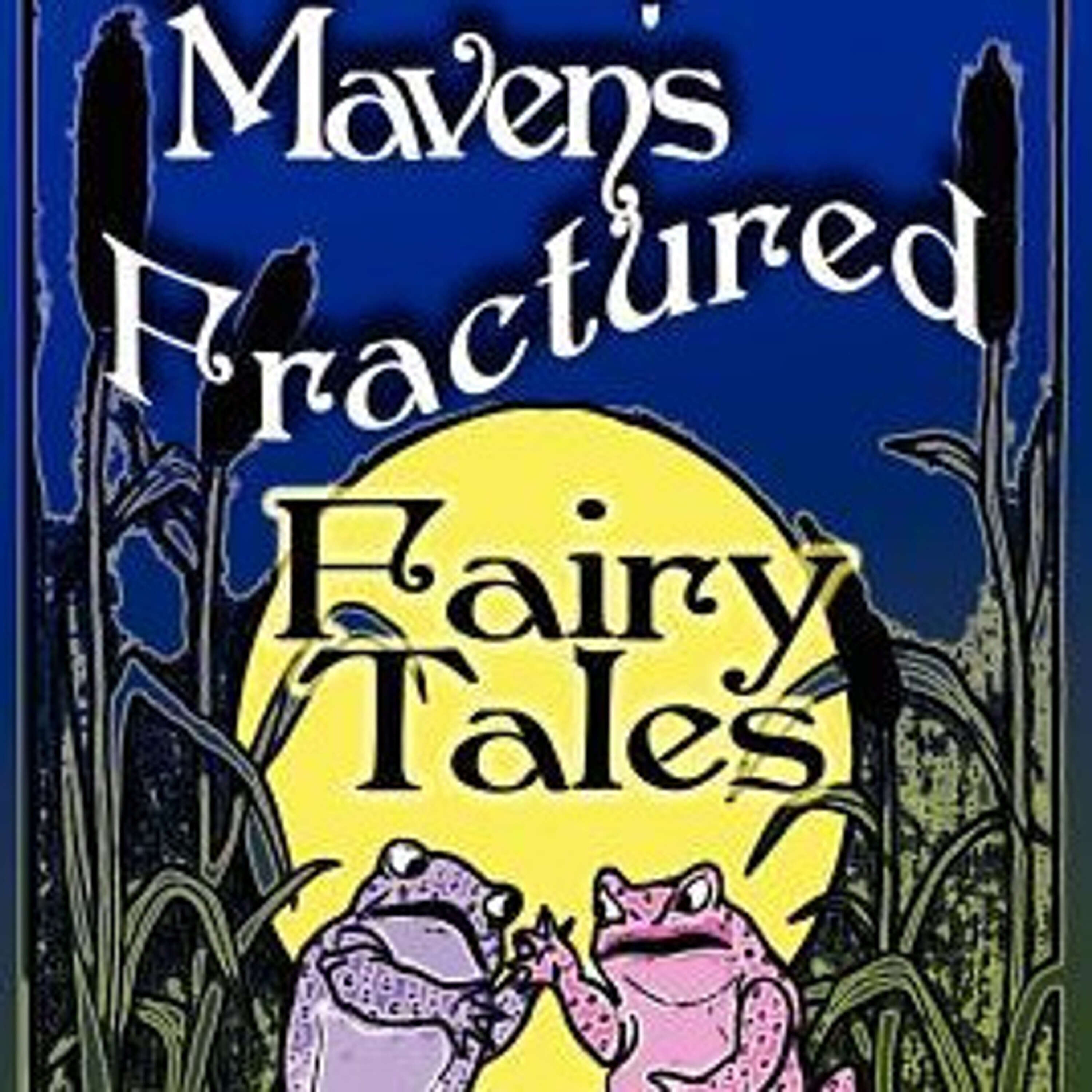 'Maven's Fractured Fairy Tales' By Charlotte Babb episode artwork