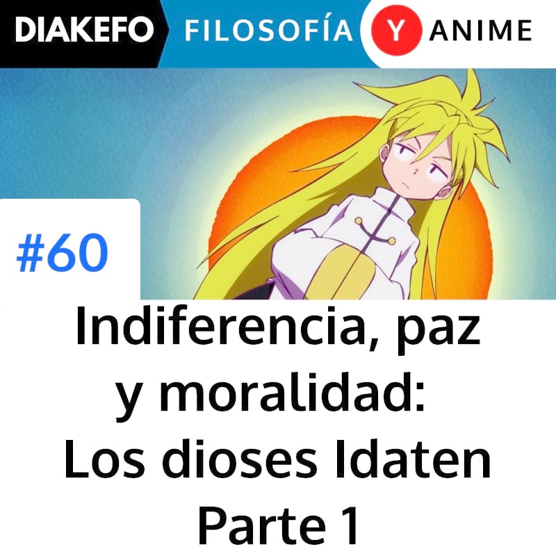 DIAKEFO: Filosofía y anime